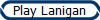 Play Lanigan