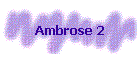 Ambrose 2