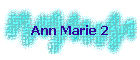 Ann Marie 2