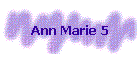 Ann Marie 5